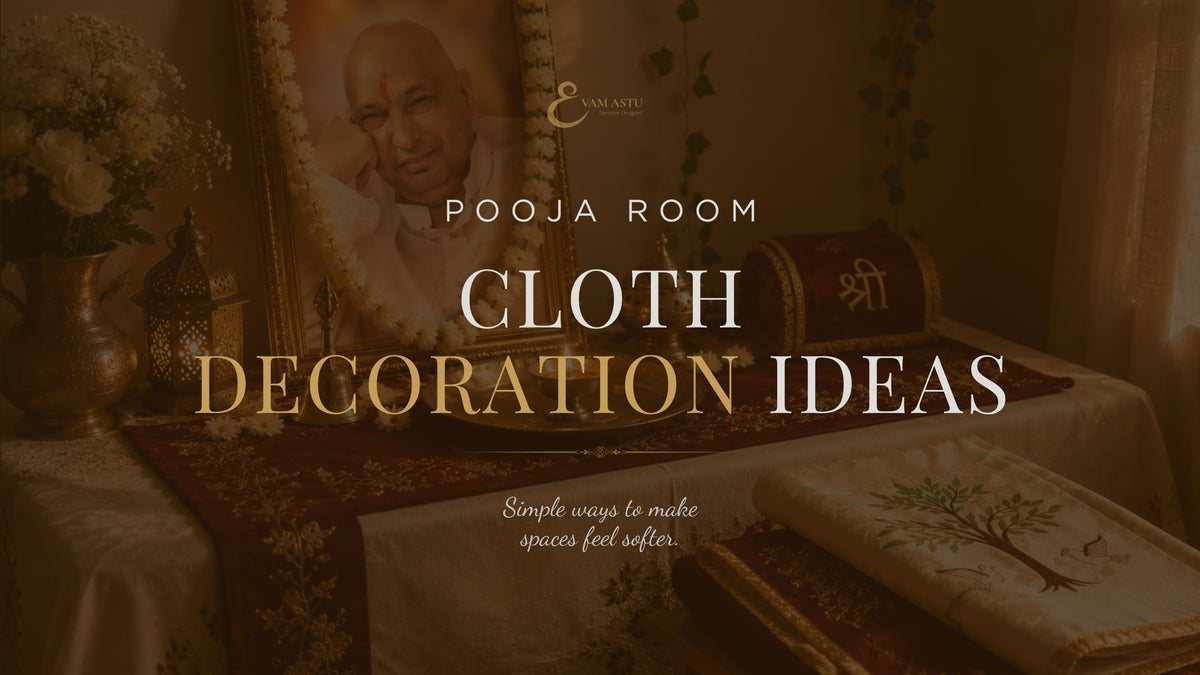 Pooja Room Cloth Decoration Ideas That Feel Soft And Simple